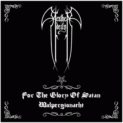 Heathen Deity : For the Glory of Satan